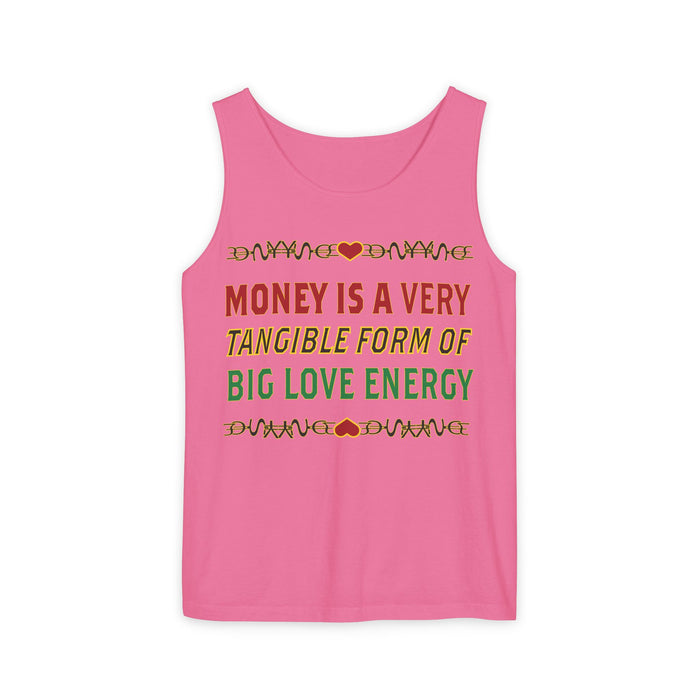 Money Is A Very Tangible Form Of Love Energy Cotton Tank Top