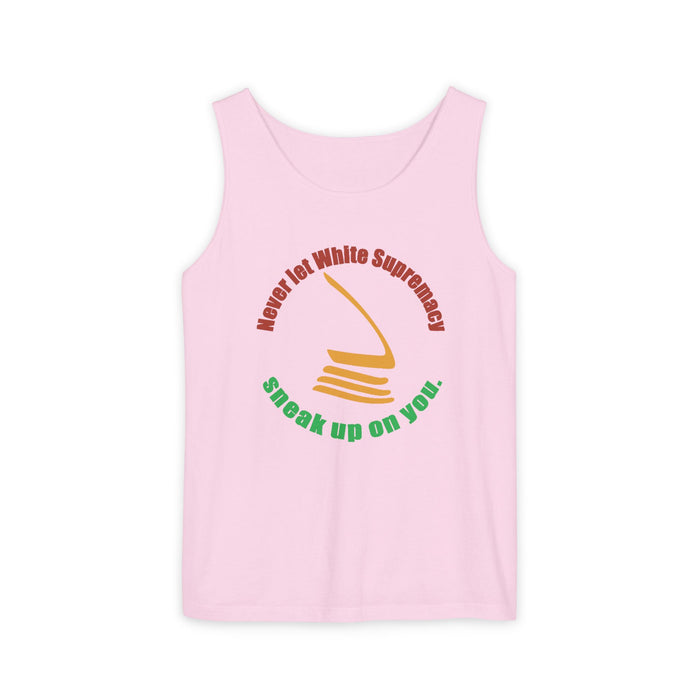 Never Let White Supremacy Sneak Up On You Cotton Tank Top