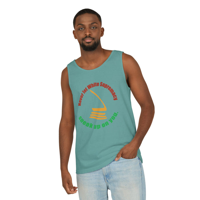 Never Let White Supremacy Sneak Up On You Cotton Tank Top