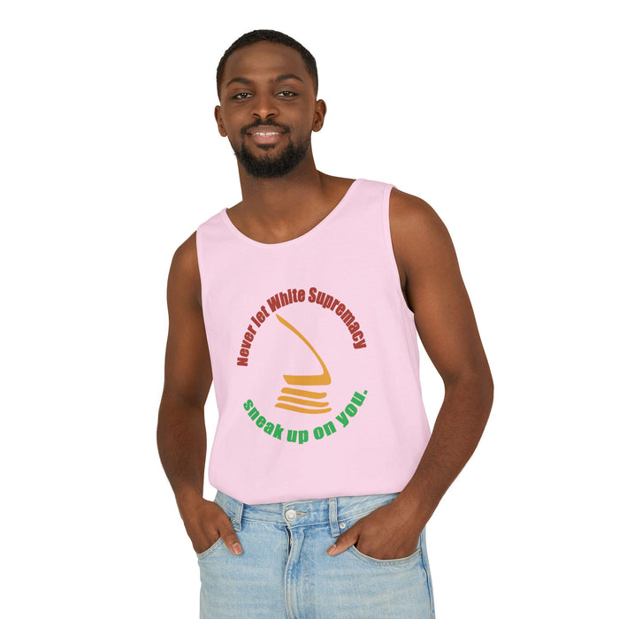 Never Let White Supremacy Sneak Up On You Cotton Tank Top