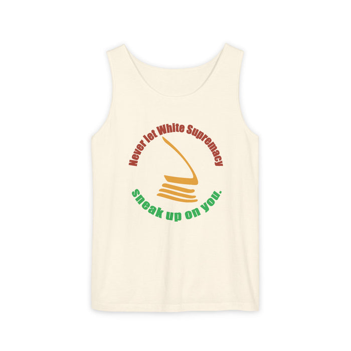 Never Let White Supremacy Sneak Up On You Cotton Tank Top