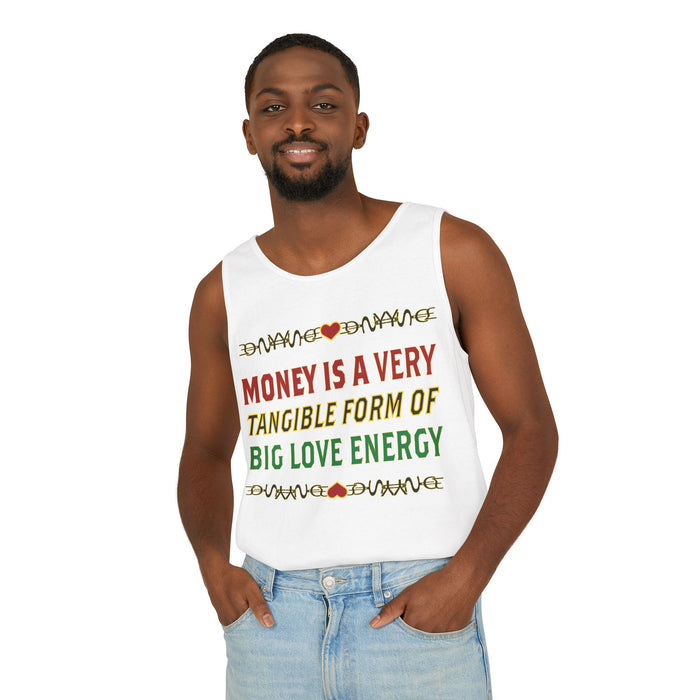 Money Is A Very Tangible Form Of Love Energy Cotton Tank Top