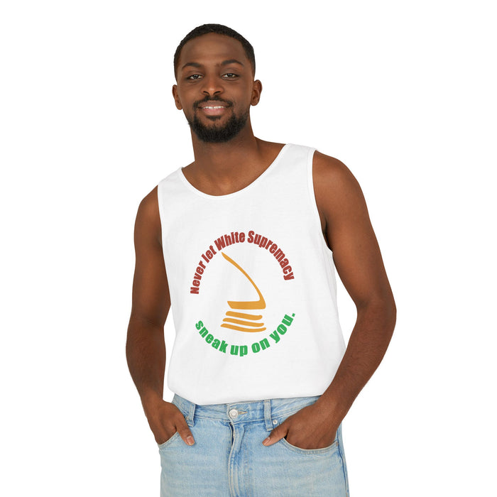 Never Let White Supremacy Sneak Up On You Cotton Tank Top