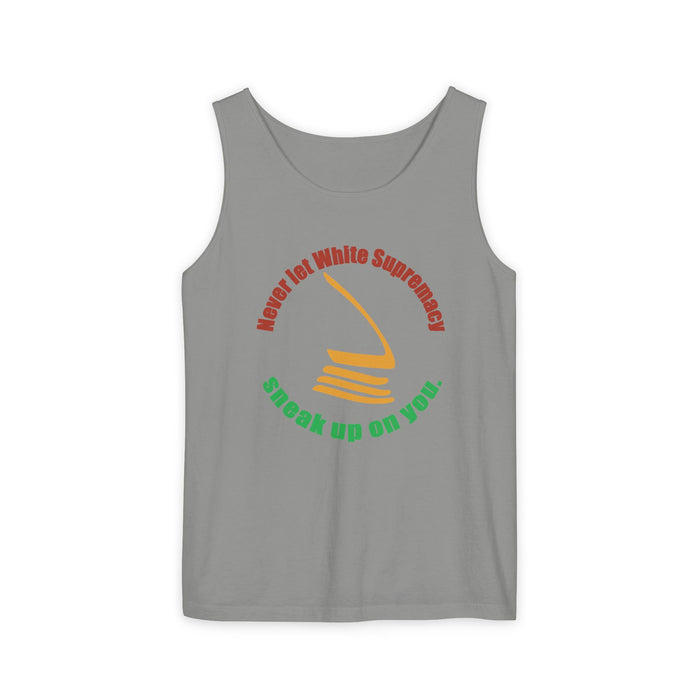 Never Let White Supremacy Sneak Up On You Cotton Tank Top