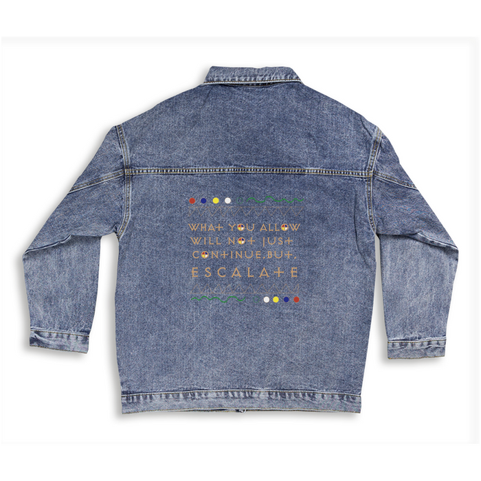 What You Allow ... Denim Jacket