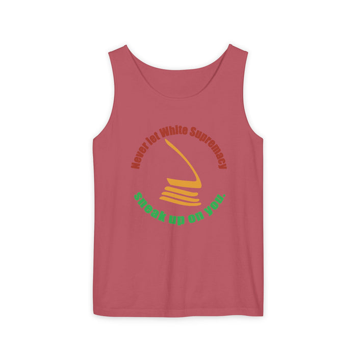 Never Let White Supremacy Sneak Up On You Cotton Tank Top