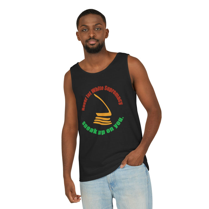 Never Let White Supremacy Sneak Up On You Cotton Tank Top