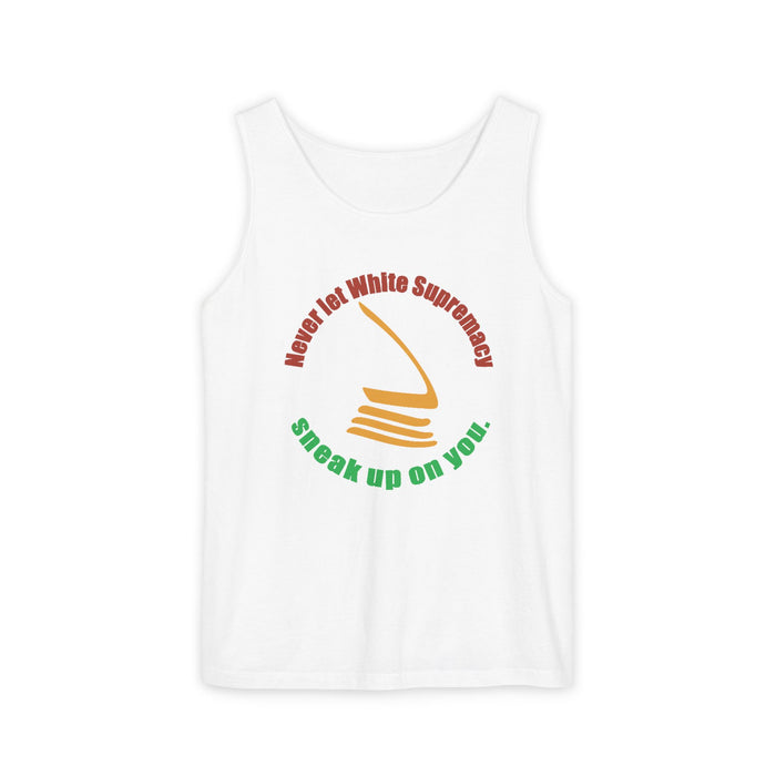 Never Let White Supremacy Sneak Up On You Cotton Tank Top