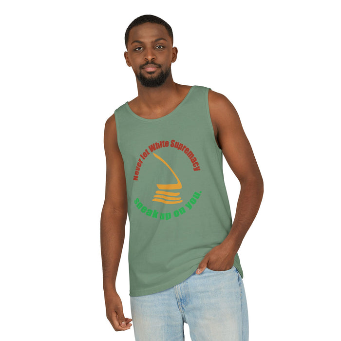 Never Let White Supremacy Sneak Up On You Cotton Tank Top