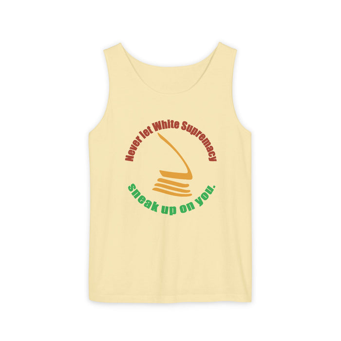 Never Let White Supremacy Sneak Up On You Cotton Tank Top