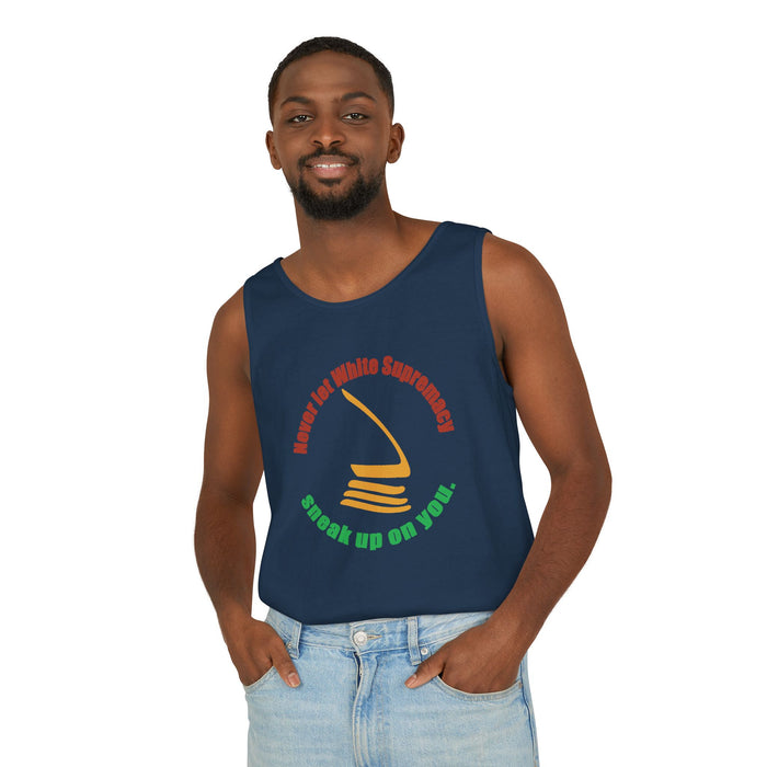 Never Let White Supremacy Sneak Up On You Cotton Tank Top